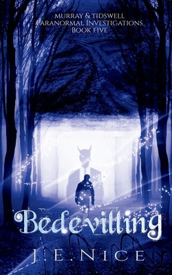 Bedevilling: A paranormal women's fiction novel by Nice, J. E.