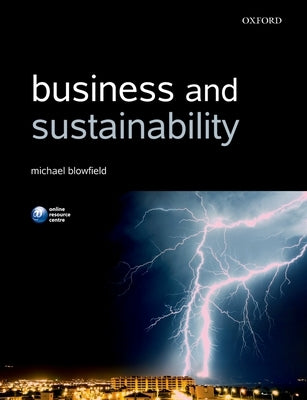 Business and Sustainability by Blowfield, Michael