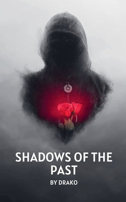 Shadows of the Past by Drako