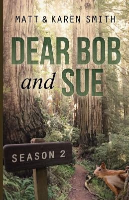Dear Bob and Sue: Season 2 by Smith, Matt