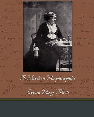 A Modern Mephistopheles by Alcott, Louisa May