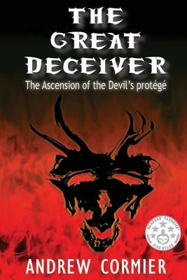 The Great Deceiver by Cormier, Andrew