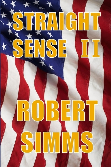 Straight Sense II by Simms, Robert