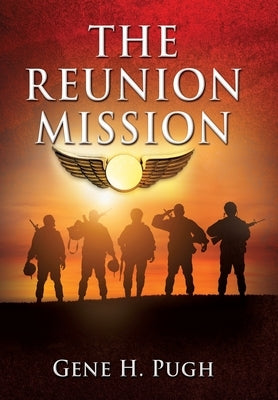 The Reunion Mission by Pugh, Gene H.