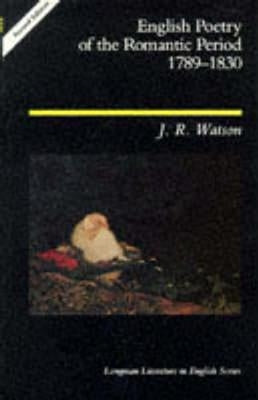 English Poetry of the Romantic Period 1789-1830 by Watson, J. R.