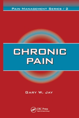 Chronic Pain by Jay, Gary W.