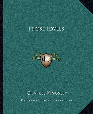 Prose Idylls by Kingsley, Charles