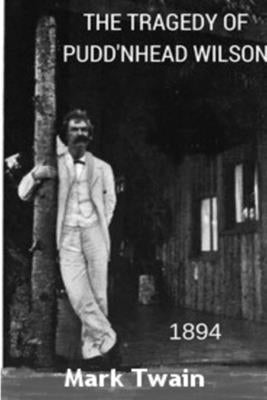 The Tragedy of Pudd'nhead Wilson by Twain, Mark