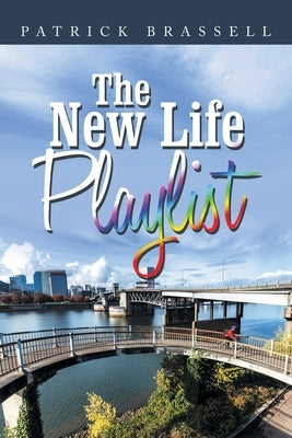 The New Life Playlist by Brassell, Patrick