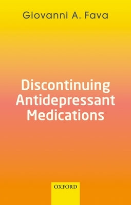 Discontinuing Antidepressant Medications by Fava, Giovanni