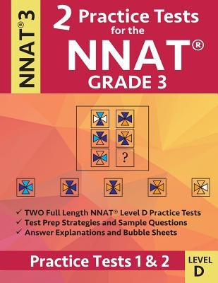 2 Practice Tests for the NNAT Grade 3 Level D: Practice Tests 1 and 2: NNAT3 - Grade 3 - Level D - Test Prep Book for the Naglieri Nonverbal Ability T by Origins Publications