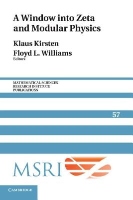 A Window into Zeta and Modular Physics by Kirsten, Klaus