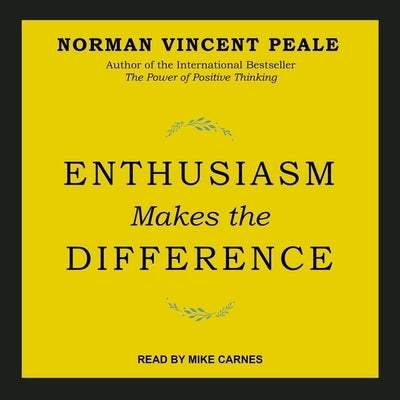 Enthusiasm Makes the Difference by Peale, Norman Vincent