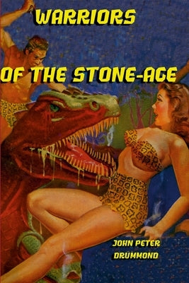 Warriors of the Stone-Age by Drummond, John Peter