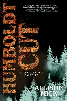 Humboldt Cut: A Redwood Gothic by Mick, Allison
