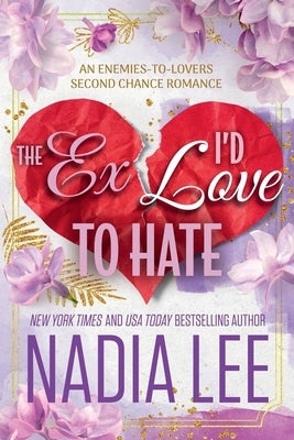 The Ex I'd Love to Hate by Lee, Nadia