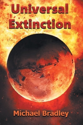 Universal Extinction by Bradley, Michael
