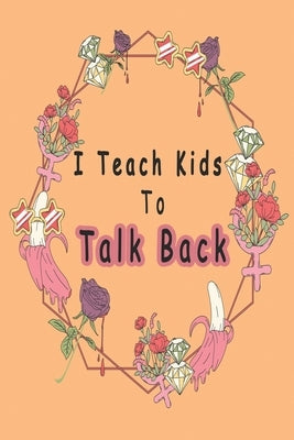 I Teach Kids To Talk Back: Speech Language Pathologist, gift for speech-language pathologist, Speech Therapy Assistants by Pathologist, Bouchama