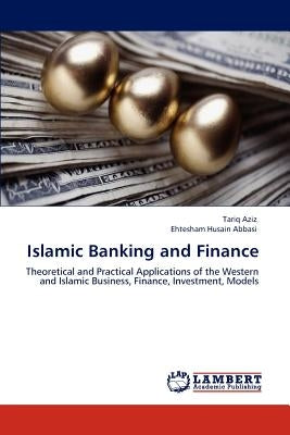 Islamic Banking and Finance by Aziz Tariq