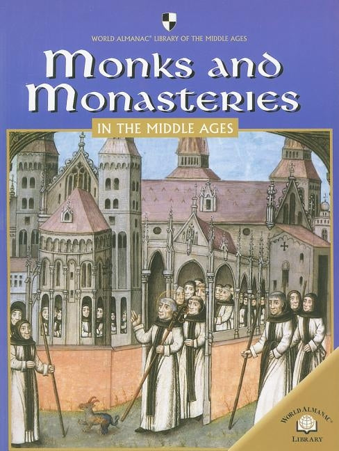 Monks and Monasteries in the Middle Ages by Anderson, Dale