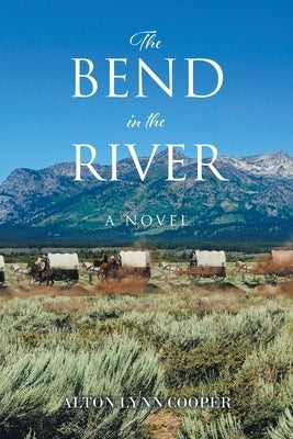 The Bend in the River by Cooper, Alton Lynn