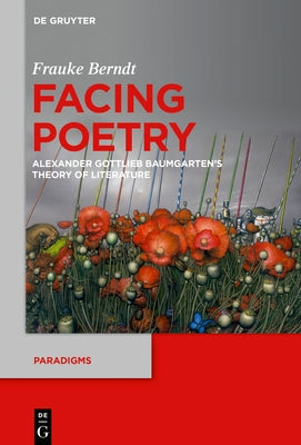Facing Poetry by Berndt Mahler, Frauke Anthony