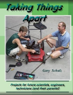 Taking Things Apart by Schulz, Gary