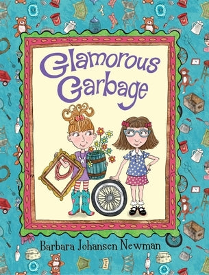 Glamorous Garbage by Johansen Newman, Barbara