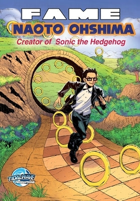 Fame: Naoto Ohshima: Creator of Sonic the Hedgehog by Davis, Darren G.