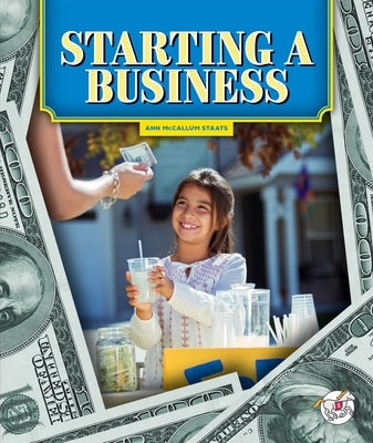 Starting a Business by Staats, Ann McCallum