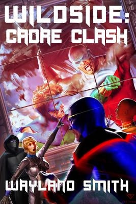 Wildside: Cadre Clash by Smith, Wayland