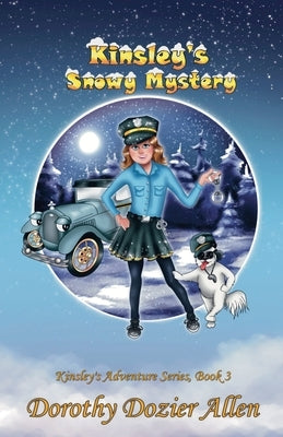 Kinsley's Snowy Mystery by Allen, Dorothy Dozier