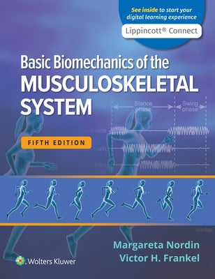 Basic Biomechanics of the Musculoskeletal System by Nordin, Margareta