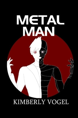 Metal Man by Vogel, Kimberly
