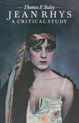 Jean Rhys a Critical Study by Staley, Thomas F.