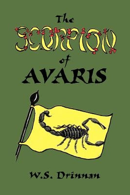 The Scorpion of Avaris by Drinnan, W. S.