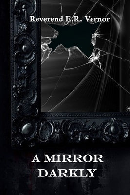 A Mirror Darkly by Vernor, E. R.