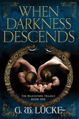 When Darkness Descends by Lücke, G. W.