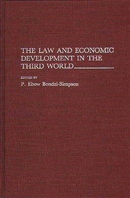 The Law and Economic Development in the Third World by Bondzi Simpson, Philip