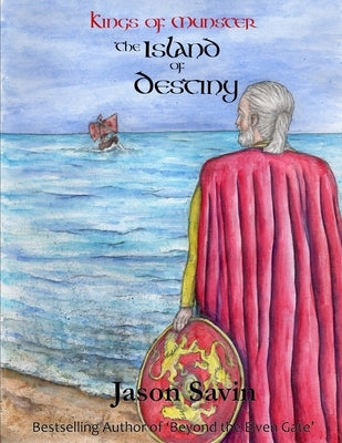 The Island of Destiny by Savin, Jason