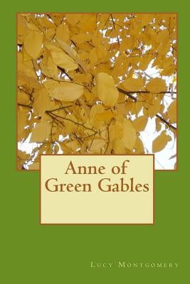 Anne of Green Gables by Montgomery, Lucy