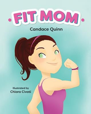 Fit Mom by Lutz, Candace