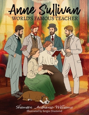Anne Sullivan: World's Famous Teacher by Drumond, Sergio
