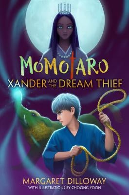 Xander and the Dream Thief by Dilloway, Margaret