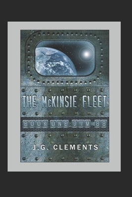 The McKinsie Fleet: Book One by Clements, J. G.