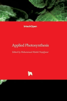 Applied Photosynthesis by Najafpour, Mohammad