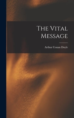 The Vital Message by Doyle, Arthur Conan