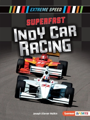 Superfast Indy Car Racing by Wolkin, Joseph Steven
