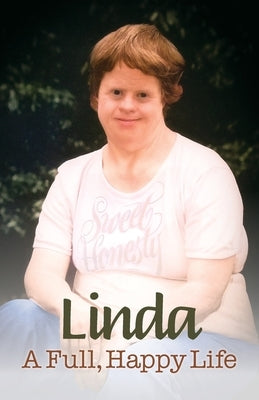 Linda: A Full Happy Life by Schouten, Rudy