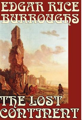 The Lost Continent by Edgar Rice Burroughs, Science Fiction by Burroughs, Edgar Rice